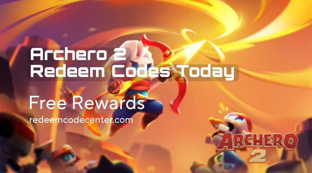 Archero 2 Redeem Codes