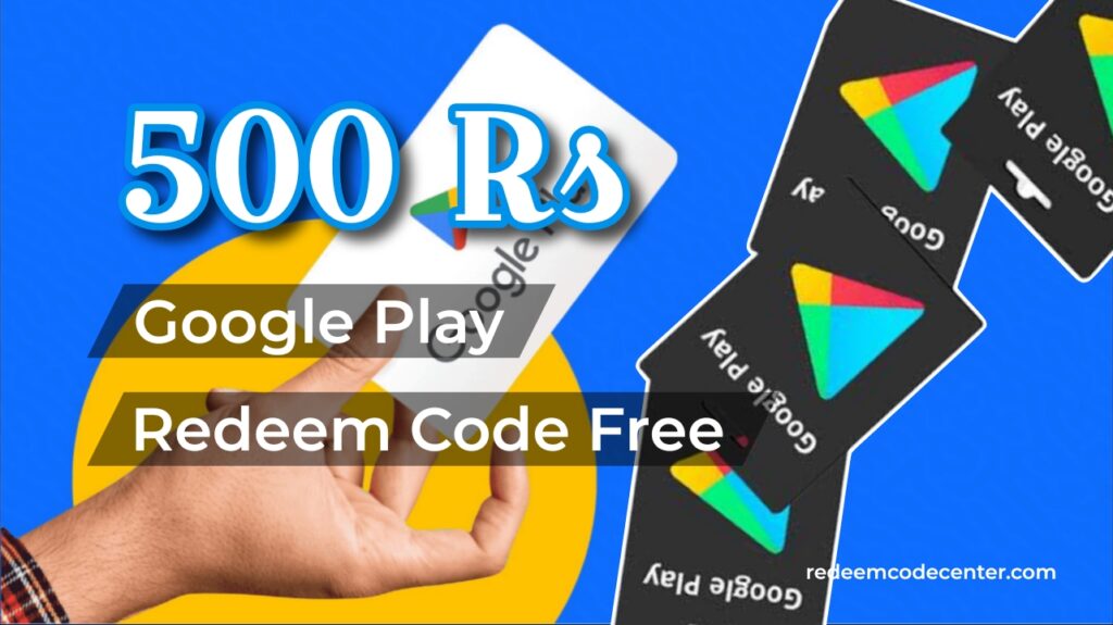 500 Rs Google Play Redeem Code